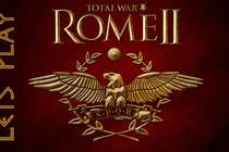 Прохождение Total War Rome 2. Игра за Рим. UPDATE 05.12.2014